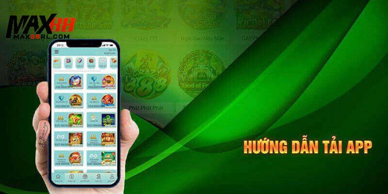 MAX88 hướng dẫn anh em cách thức tải app để có trải nghiệm tiện lợi nhất