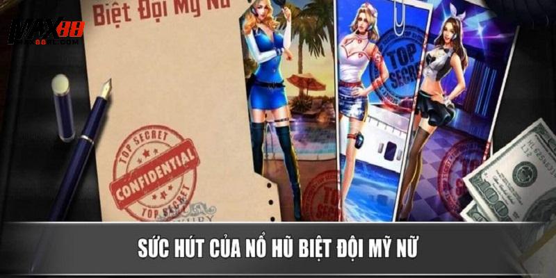 Tựa game Biệt Đội Mỹ Nữ sở hữu những ưu điểm vượt trội gì?