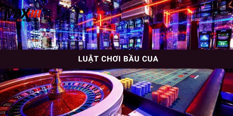 Hướng dẫn chơi Bầu cua Livestream MAX88 chi tiết Hướng dẫn chơi Bầu cua Livestream MAX88 chi tiết