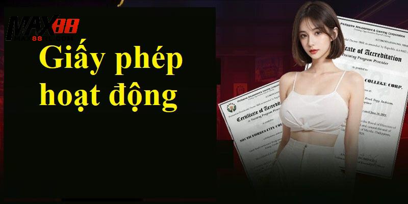 Nhờ có giấy phép hoạt động MAX88 có thể thu hút thêm người chơi mới