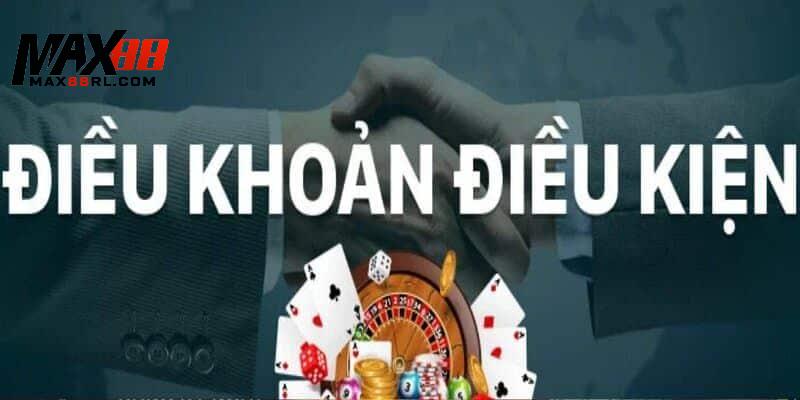 Tạo tài khoản cần tuân thủ điều khoản điều kiện gì tại MAX88?